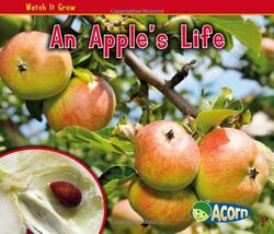 An Apples Life Watch It Grow By Dickmann, Nancy -Paperback