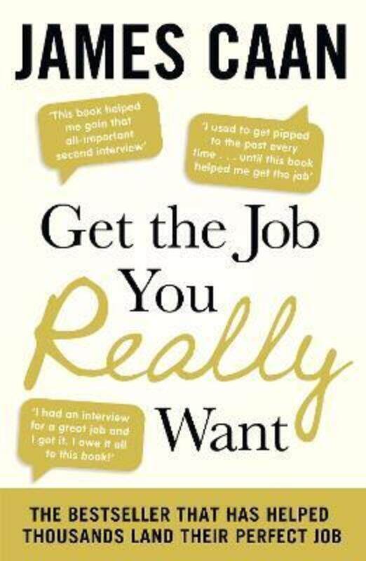 

Get The Job You Really Want.paperback,By :James Caan