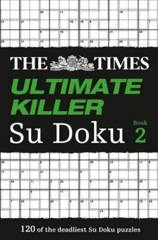 

The Times Ultimate Killer Su Doku Book 2: 120 challenging puzzles from The Times (The Times Su Doku)