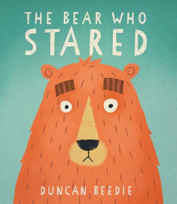 

The Bear Who Stared By Duncan Beedie -Paperback