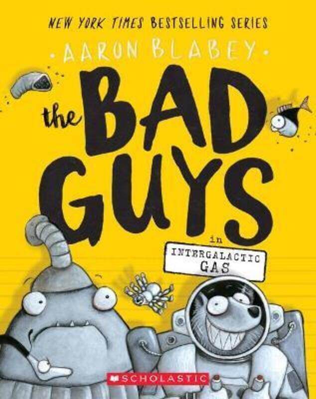 

The Bad Guys in Intergalactic Gas (The Bad Guys #5).paperback,By :Aaron Blabey
