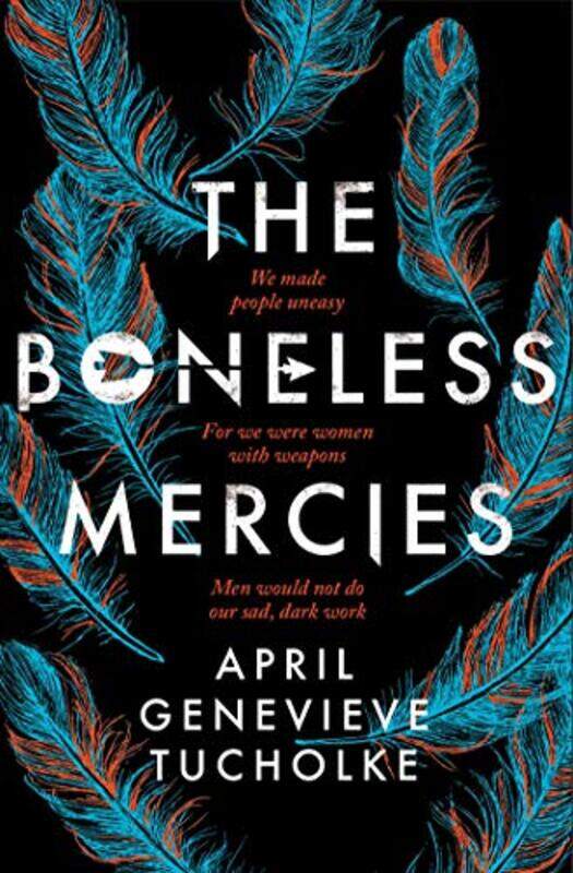 

The Boneless Mercies, Paperback Book, By: April Tucholke