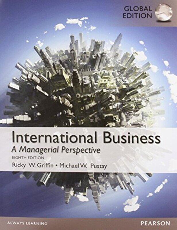 

International Business Global Edition by Ricky GriffinMichael Pustay-Paperback