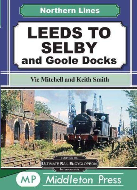 

Leeds To Selby by Vic Mitchell-Hardcover