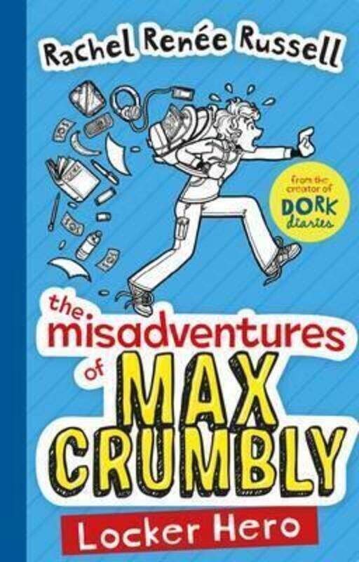 

The Misadventures of Max Crumbly: Locker Hero (Misadventures of Max Crumbly 1).paperback,By :Rachel Renee Russell