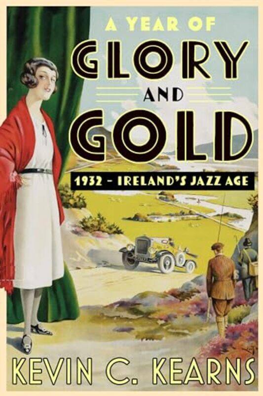 

A Year of Glory and Gold by Kevin C Kearns-Hardcover