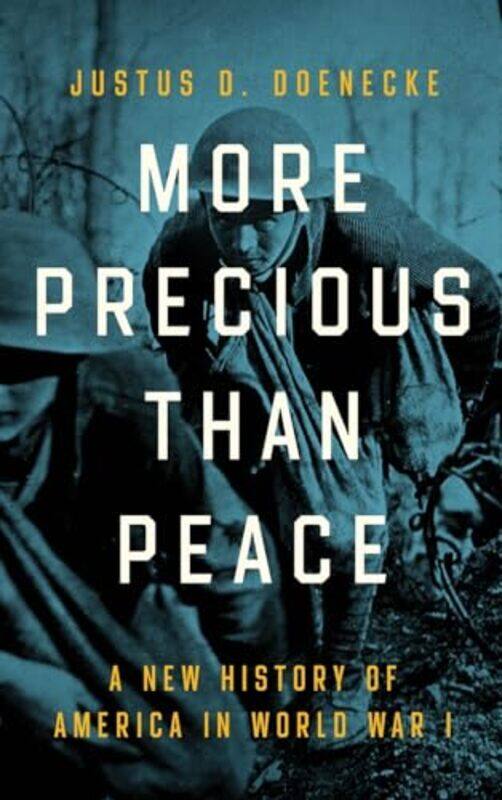 

More Precious Than Peace By Doenecke Justus D - Hardcover