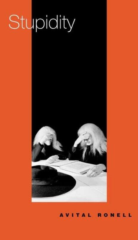 

Stupidity by Avital Ronell-Paperback