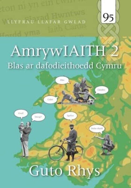 

Llyfrau Llafar Gwlad AmrywIAITH 2 Blas ar Dafodieithoedd Cymru by Batya Ungar-Sargon-Paperback