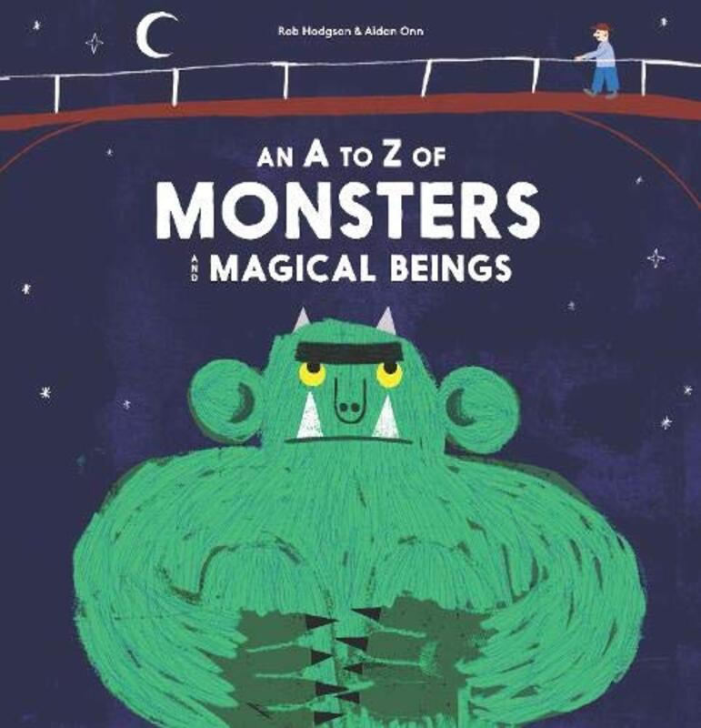 A-Z of Monsters & Magical Beings, Hardcover Book, By: Rob Hodgson
