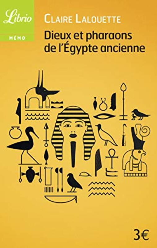 Dieux et Pharaons de l'Egypte ancienne,Paperback,By:Claire Lalouette