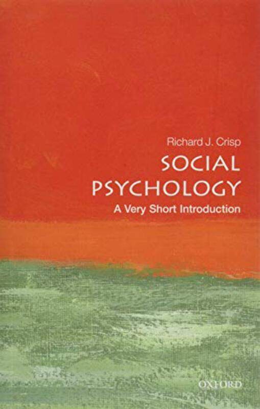 

Social Psychology A Very Short Introduction by Crisp, Richard J. (Professor of Psychology, Aston Business School) Paperback