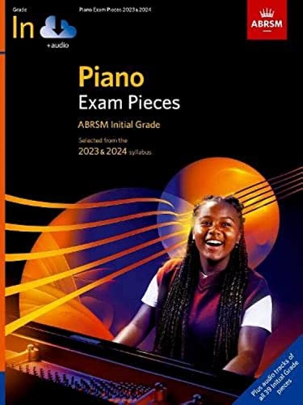 Piano Exam Pieces 2023 & 2024, ABRSM Initial Grade, with audio : 2023 & 2024 syllabus Paperback by ABRSM