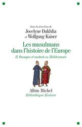 Les musulmans dans lhistoire de lEurope : Tome 2, Passages et contacts en m diterrann e,Paperback by Jocelyne Dakhlia