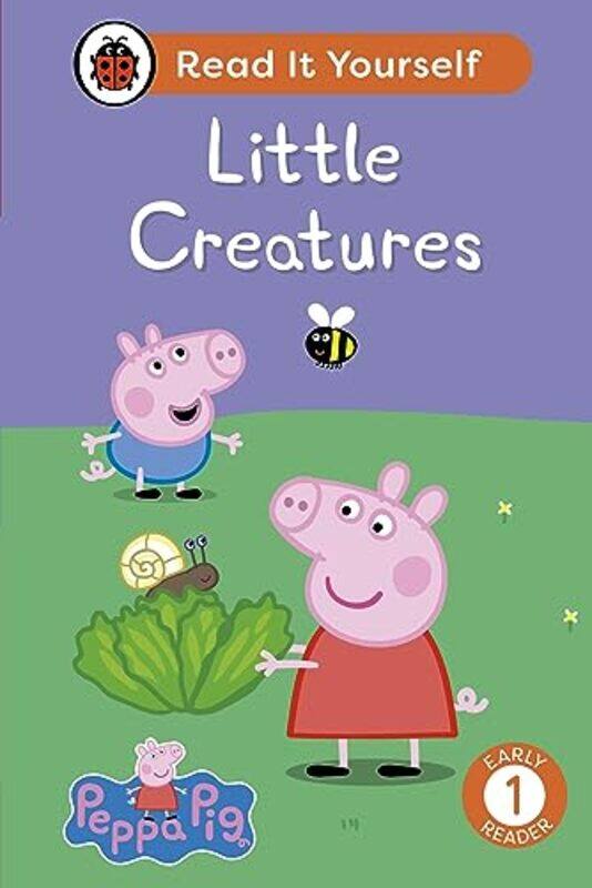 

Peppa Pig Little Creatures: Read It Yourself - Level 1 Early Reader by LadybirdPeppa Pig -Hardcover