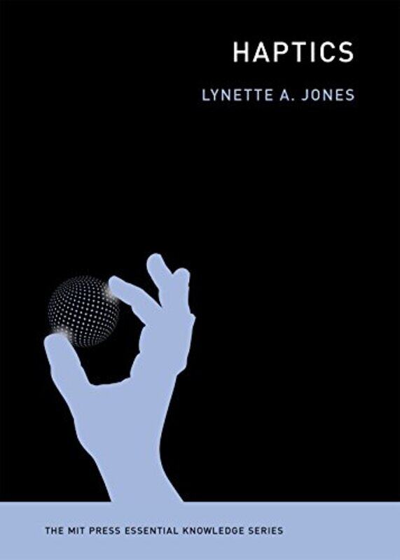 

Haptics by Lynette (Massachusetts Institute of Technology) Jones-Paperback