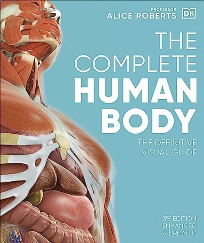

The Complete Human Body: The Definitive Visual Guide , Hardcover by Roberts, Dr Alice