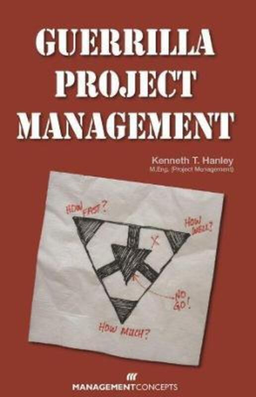 Guerrilla Project Management.paperback,By :Kenneth T Hanley