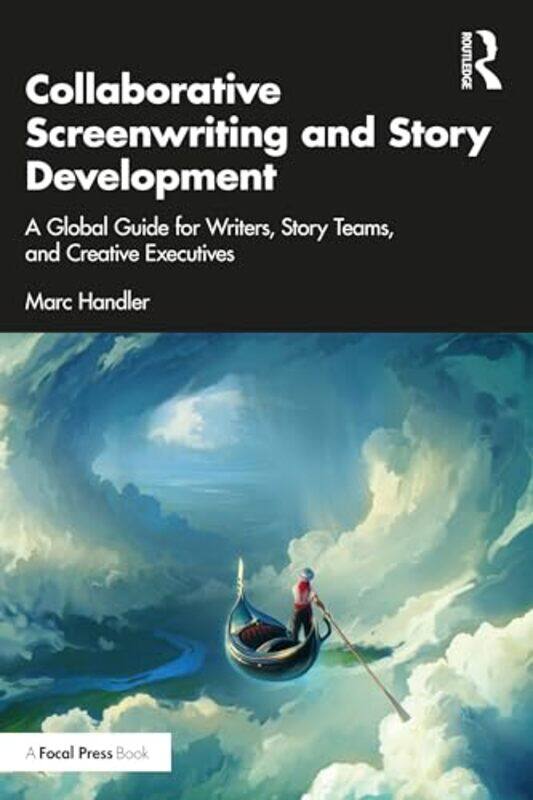 

Collaborative Screenwriting and Story Development by Marc Handler-Paperback