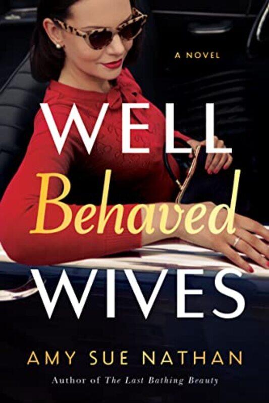

Well Behaved Wives by Amy Sue Nathan-Paperback