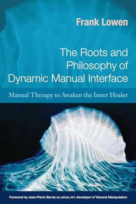 

The Roots and Philosophy of Dynamic Manual Interface by Leon Conrad-Paperback