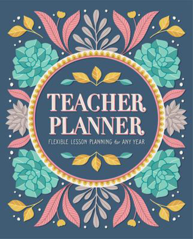 Teacher Planner: Flexible Lesson Planning for Any Year, Paperback Book, By: Rockridge Press