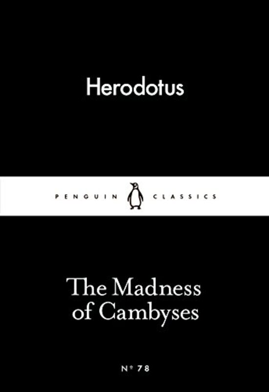 The Madness of Cambyses Paperback by Herodotus