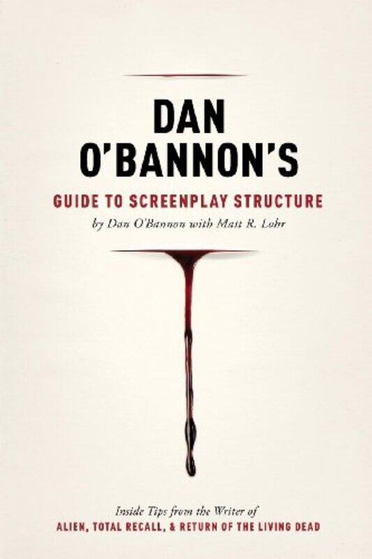 

Dan OBannons Guide to Screenplay Structure by Dan OBannon-Paperback