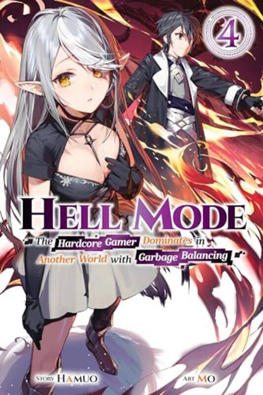 

Hell Mode Vol 4 The Hardcore Gamer Dominates in Another World with Garbage Balancing by Hamuo-Paperback