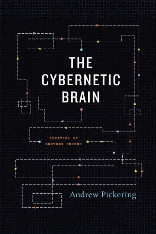 

The Cybernetic Brain by Andrew Pickering-Paperback