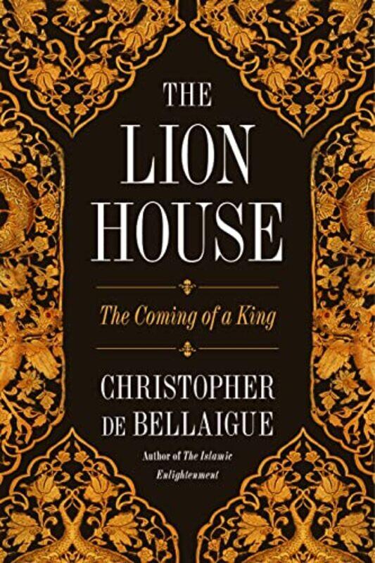 

The Lion House by Christopher de Bellaigue-Hardcover