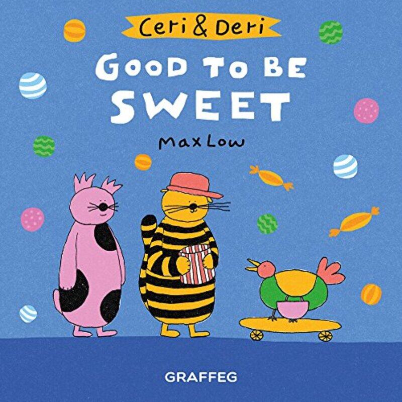 

Ceri and Deri Good to Be Sweet by Max Low-Paperback