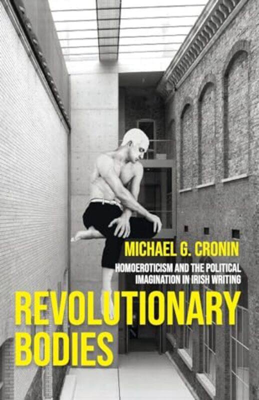 

Revolutionary Bodies by Michael G. Cronin -Paperback