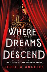 Where Dreams Descend: A Novel , Hardcover by Angeles, Janella