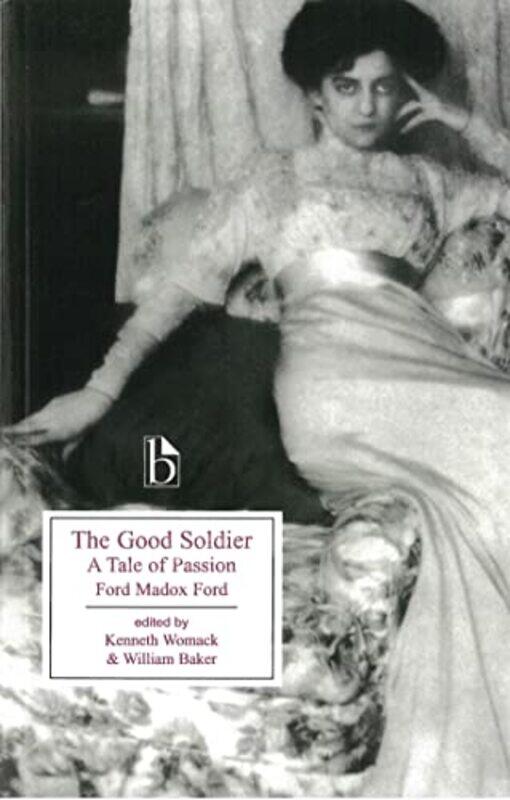 

The Good Soldier by Ford Madox FordKenneth WomackWilliam Baker-Paperback