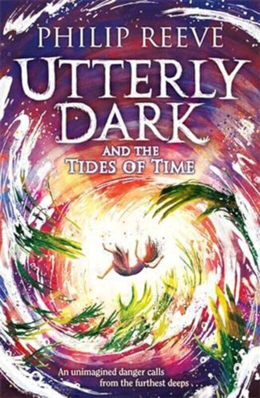 

Utterly Dark And The Tides Of Time By Reeve, Philip - Paperback