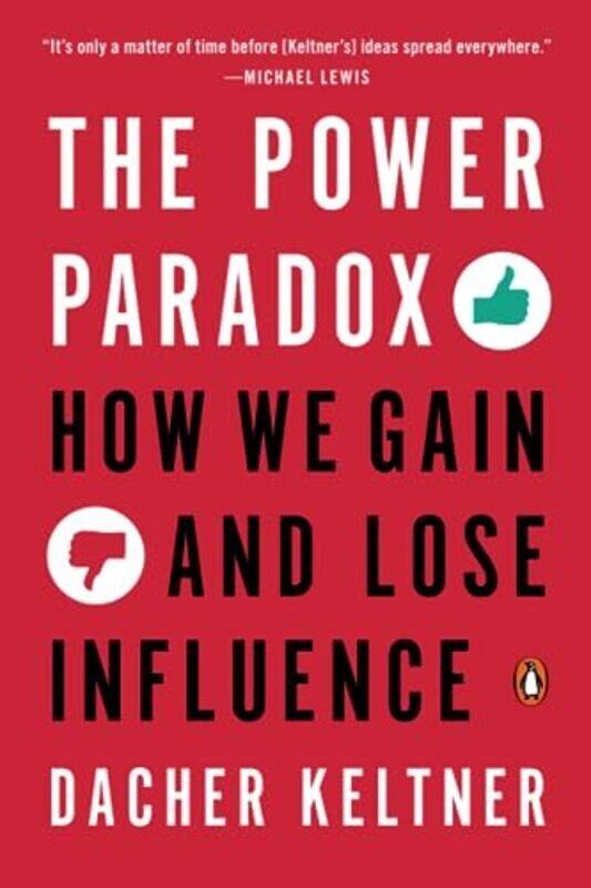 

Power Paradox By Dacher Keltner Paperback