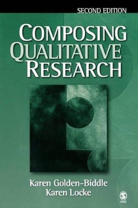 

Composing Qualitative Research by Karen Golden-BiddleKaren Locke-Paperback