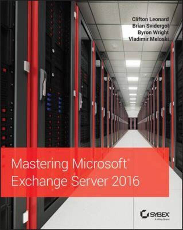 

Mastering Microsoft Exchange Server 2016,Paperback,ByClifton Leonard