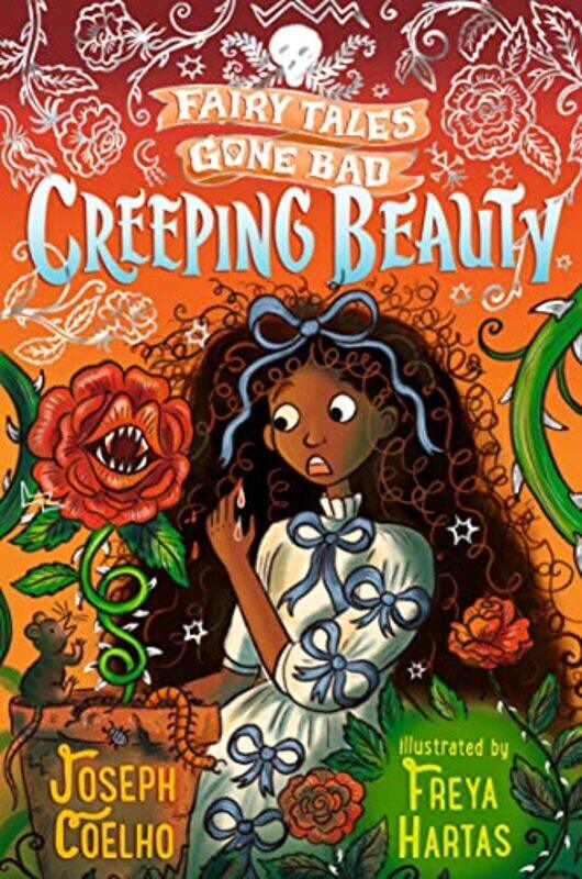 

Creeping Beauty Fairy Tales Gone Bad by Joseph CoelhoFreya Hartas-Paperback