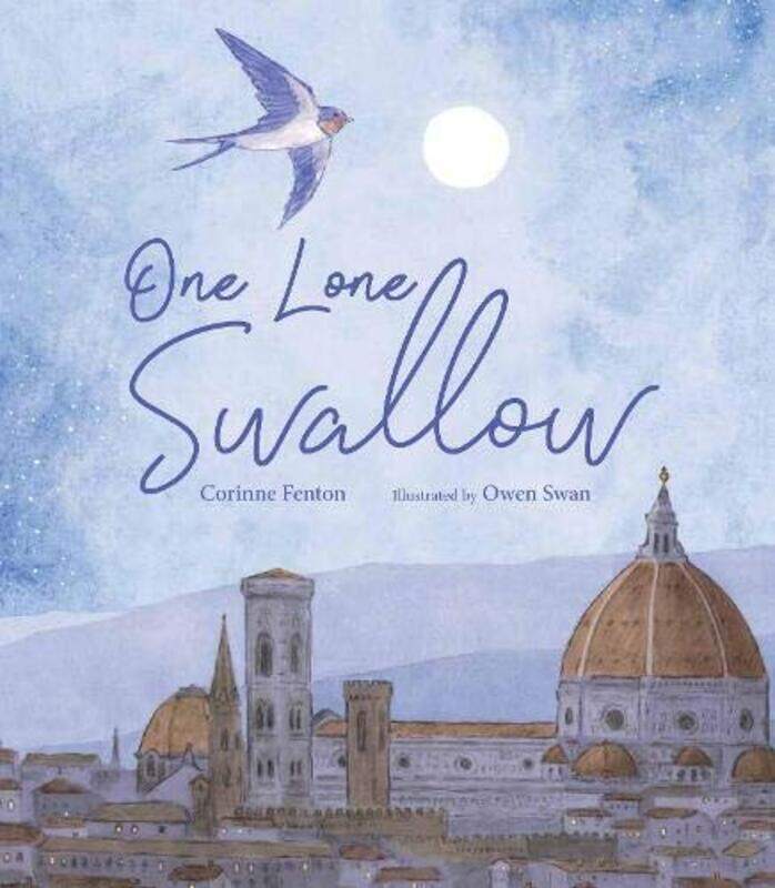 

One Lone Swallow by Corinne FentonOwen Swan-Hardcover