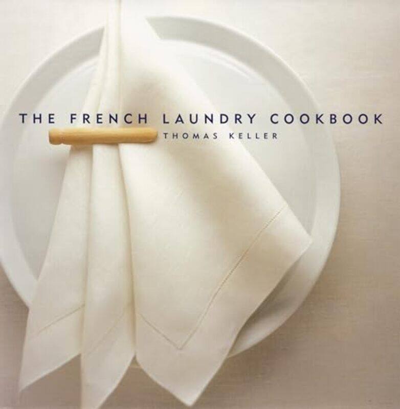 

The French Laundry Cookbook by David Squire-Hardcover