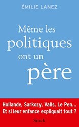 M me les politiques ont un p re,Paperback by Emilie Lanez