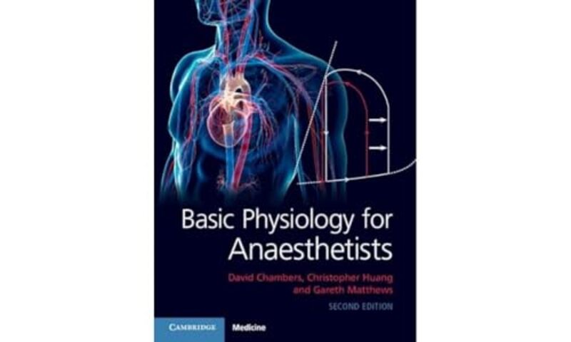 

Basic Physiology For Anaesthetists by David ChambersChristopher (University of Cambridge) HuangGareth (University of Cambridge) Matthews-Paperback