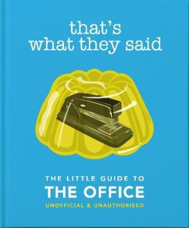 

That's What They Said: The Little Guide to The Office.Hardcover,By :Orange Hippo!