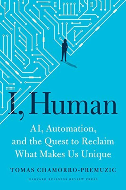 

I Human by Tomas Chamorro-Premuzic-Hardcover