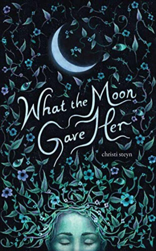 

What The Moon Gave Her By Steyn, Christi Paperback