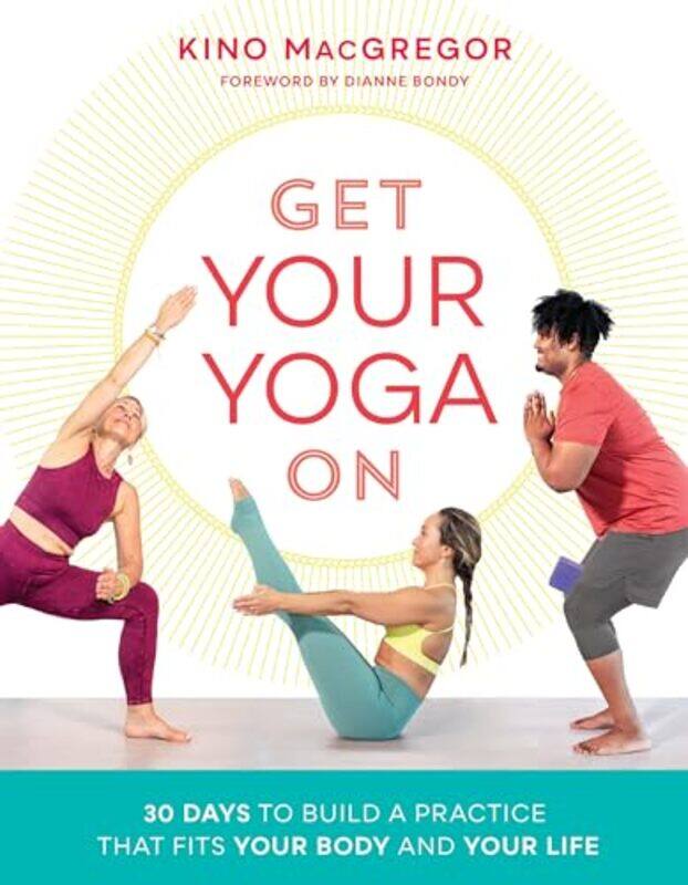 

Get Your Yoga On by Kino Macgregor-Paperback