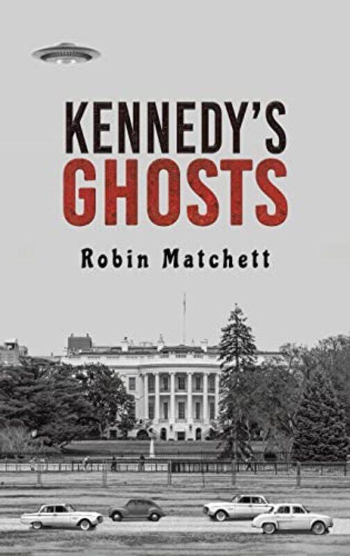 

Kennedys Ghosts by Robin Matchett-Hardcover
