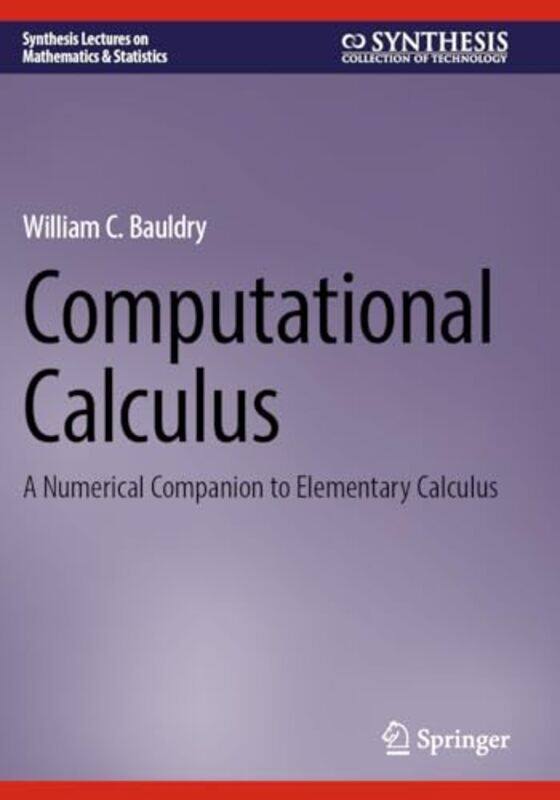 

Computational Calculus by William C. Bauldry -Paperback